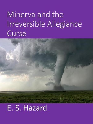 cover image of Minerva and the Irreversible Allegiance Curse